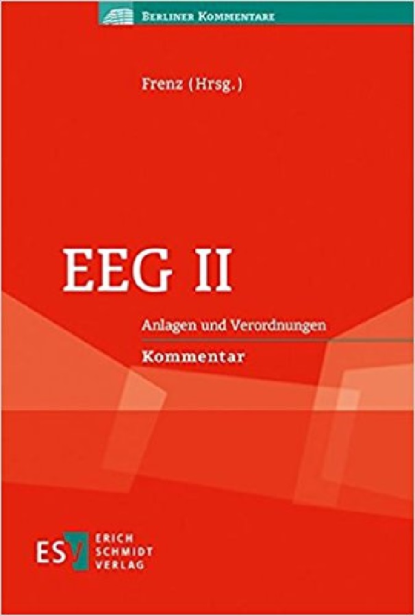 EEG II - Anlagen und Verordnungen Kommentar